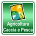 Agricoltura Caccia e Pesca